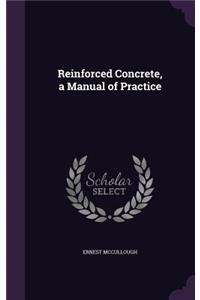 Reinforced Concrete, a Manual of Practice
