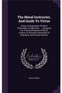 Moral Instructor, And Guide To Virtue