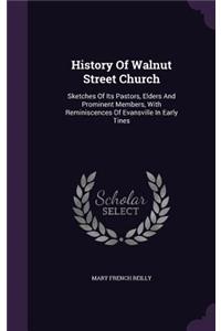 History Of Walnut Street Church