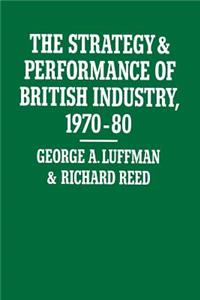 Strategy and Performance of British Industry, 1970-80