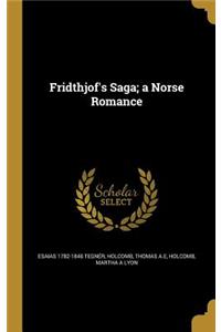 Fridthjof's Saga; a Norse Romance