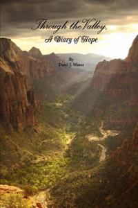 Through the Valley, A Diary of Hope
