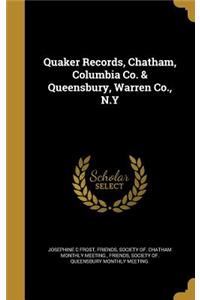 Quaker Records, Chatham, Columbia Co. & Queensbury, Warren Co., N.Y