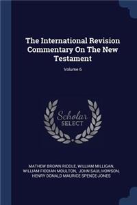 International Revision Commentary On The New Testament; Volume 6