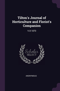 Tilton's Journal of Horticulture and Florist's Companion