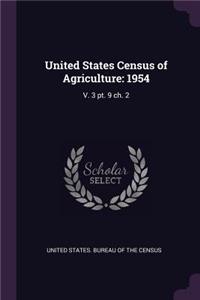 United States Census of Agriculture: 1954: V. 3 pt. 9 ch. 2