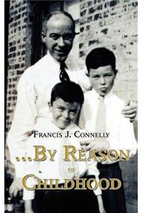 ...By Reason of Childhood