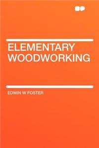 Elementary Woodworking