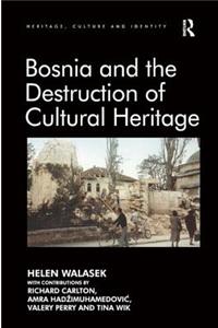 Bosnia and the Destruction of Cultural Heritage