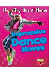 Impressive Dance Moves