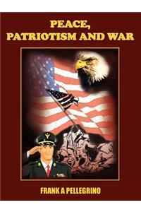 Peace, Patriotism and War