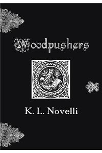 Woodpushers!