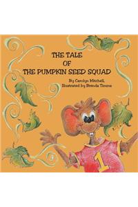 The Tale of The Pumpkin Seed Squad