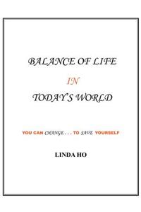 Balance of Life in Today's World