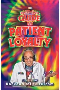 Rock and Roll Guide to Patient Loyalty