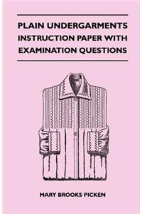 Plain Undergarments - Instruction Paper with Examination Questions