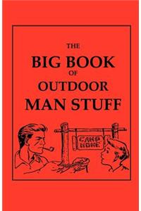 The Big Book of Outdoor Man Stuff