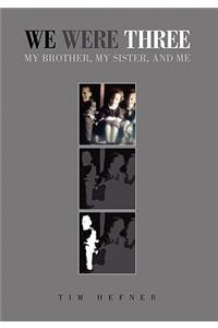 We Were Three