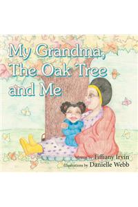 My Grandma, the Oak Tree and Me