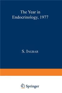 Year in Endocrinology 1977
