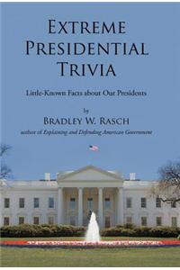 Extreme Presidential Trivia