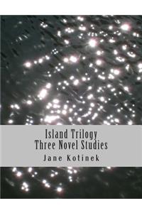 Island Trilogy Three Novel Studies