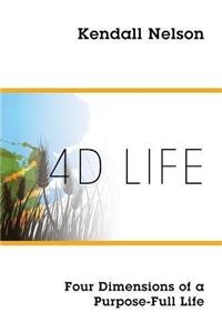4D Life: Four Dimensions of a Purpose-Full Life