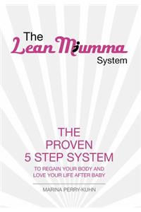 The Lean Mumma System
