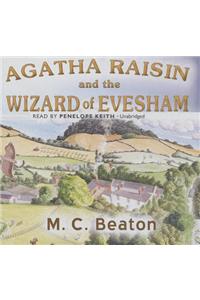 Agatha Raisin and the Wizard of Evesham Lib/E