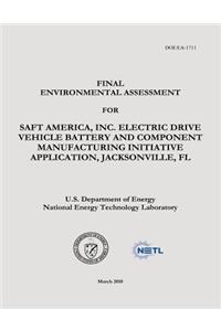 Final Environmental Assessment for Saft America, Inc., Electric Drive Vehicle Battery and Component Manufacturing Initiative Application, Jacksonville, FL (DOE/EA-1711)