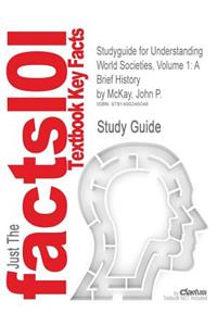 Studyguide for Understanding World Societies, Volume 1