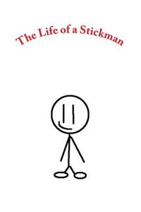 The Life of a Stickman