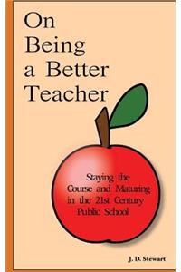 On Being a Better Teacher