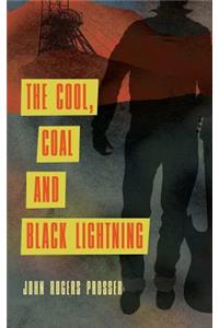 Cool, Coal and Black Lightning