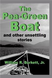 Pea-Green Boat and Other Unsettling Stories