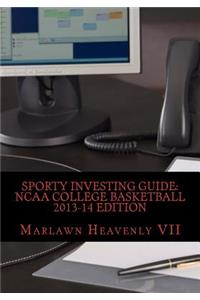 Sporty Investing Guide: NCAA College Basketball 2013-14 Edition