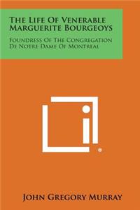 Life of Venerable Marguerite Bourgeoys