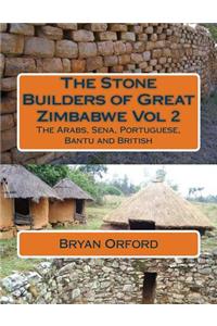 Stone Builders of Great Zimbabwe Vol 2