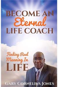 Become An Eternal Life Coach