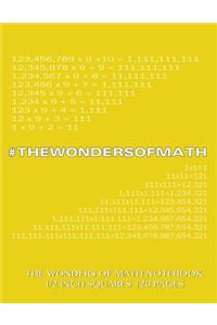 The Wonders of Math Notebook 1/2 inch squares 120 pages