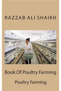 Book of Poultry Farming: Poultry Farming