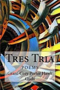 Tres Tria