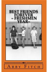 Best Friends Forever Freshmen Year