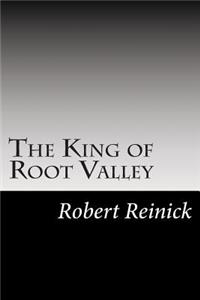 The King of Root Valley