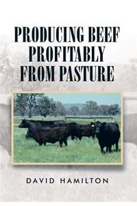 Producing Beef Profitably from Pasture