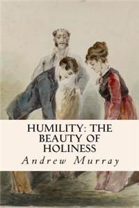 Humility: The Beauty of Holiness