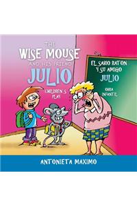 Wise Mouse and His Friend Julio/El Sabio Ratón Y Su Amigo Julio