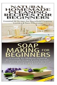 Natural Homemade Cleaning Recipes for Beginners & Soap Making for Beginners