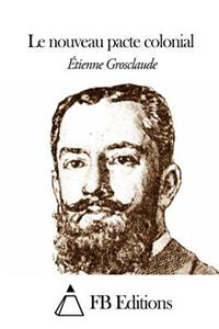 Le nouveau pacte colonial