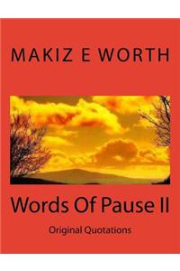 Words Of Pause II All I Have